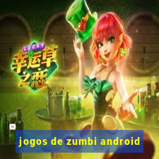 jogos de zumbi android